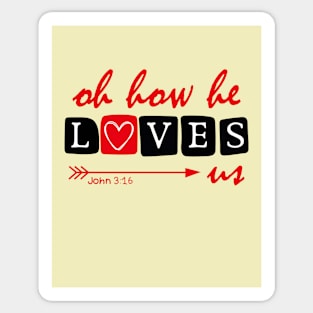 Oh How He Loves Us, Valentine's Day Sticker